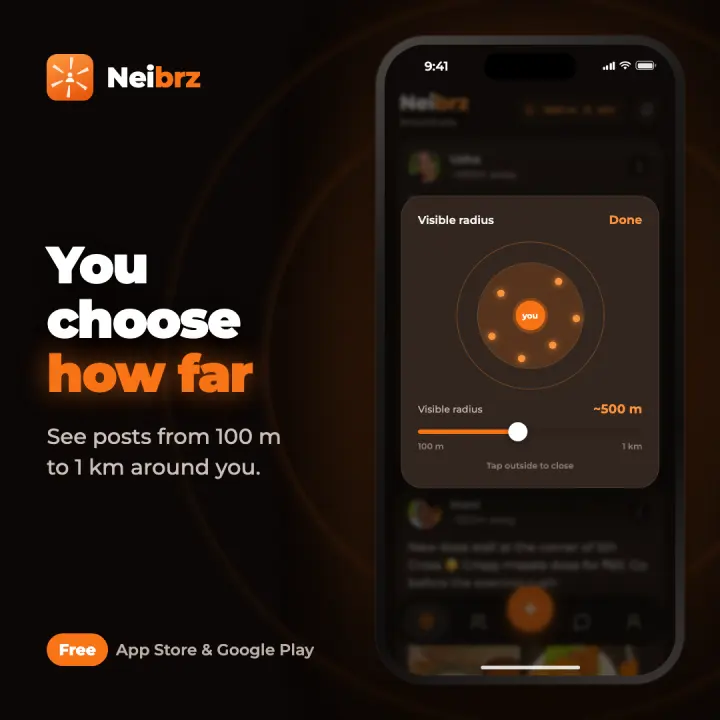 Neibrz promo: You choose how far. See posts from 100 m to 1 km around you.